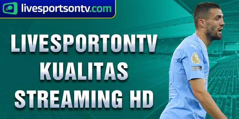 livesportontv kualitas streaming hd