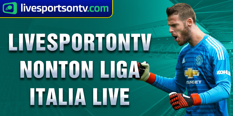 livesportontv nonton liga italia live