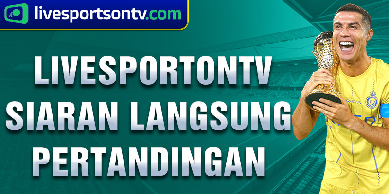 livesportontv siaran langsung pertandingan