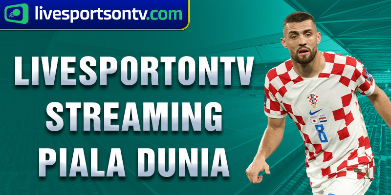 livesportontv streaming piala dunia