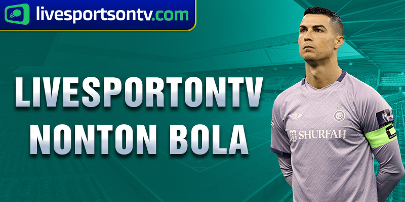 livesportontv nonton bola