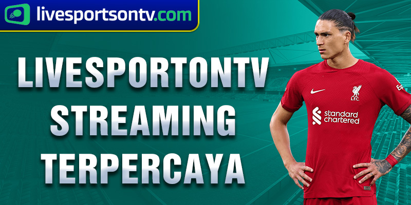 livesportontv streaming terpercaya