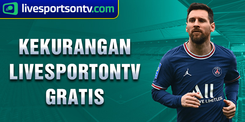 kekurangan livesportontv gratis