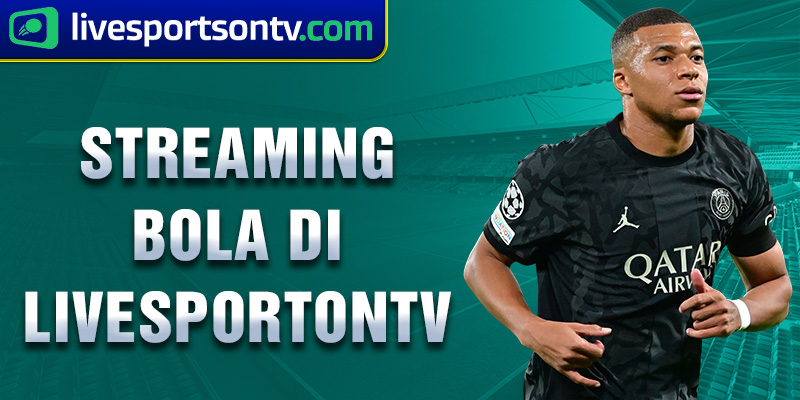 streaming bola di livesportontv