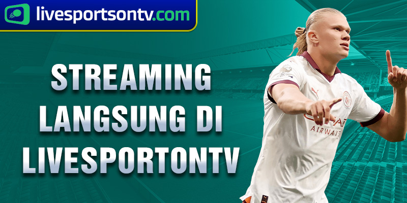 streaming langsung di livesportontv